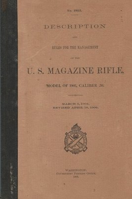 bokomslag US Magazine Rifle Model of 1903 Caliber .30 M1903 Springfield Rifle .30-06