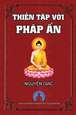 Nguyen Giac, Ananda Viet Foundation - Thien Tap Voi Phap An, Häftad
