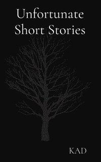 bokomslag Unfortunate Short Stories