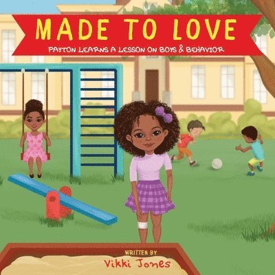 Made To Love, Payton Learns a Lesson on Boys & Behavior 1