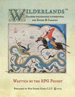 The Rpg Pundit, Christopher Miller - Wilderlands - Random wilderness encounters for Sword & Caravan, Häftad