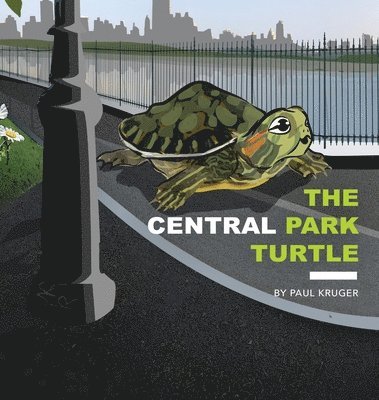 Paul Kruger - Central Park Turtle, Inbunden