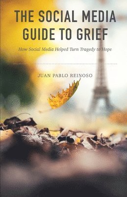 bokomslag The Social Media Guide to Grief