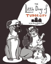 bokomslag The Little Dogs of Tudor City