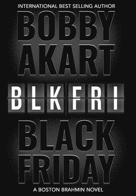 Bobby Akart - Black Friday, Inbunden