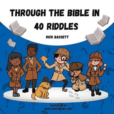bokomslag Through the Bible in 40 Riddles