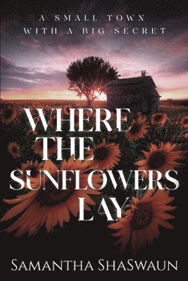 Where the Sunflowers Lay 1