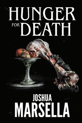 Joshua Marsella - Hunger For Death, Häftad