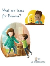 bokomslag What Are Tears For Momma?