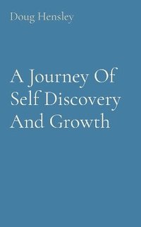 bokomslag A Journey Of Self Discovery And Growth