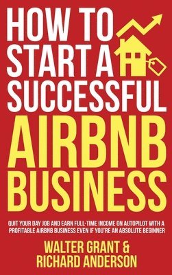 bokomslag How to Start a Successful Airbnb Business
