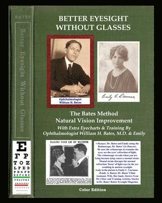 William H Bates, Lierman Emily Bates, Clark Night, William H. Bates, H. Bates , William, A. Bates, Lierman, Emily, Lierman Emily A. Bates - Better Eyesight Without Glasses - The Bates Method - Natural Vision Improvement, Häftad