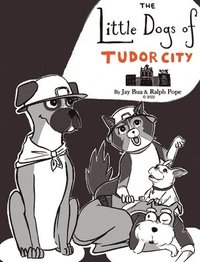 bokomslag The Little Dogs of Tudor City