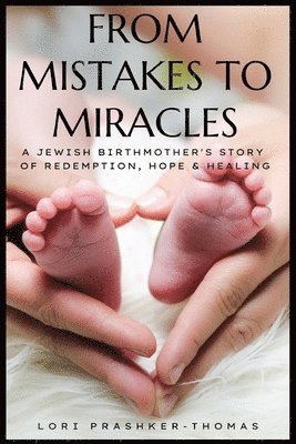 bokomslag From Mistakes to Miracles