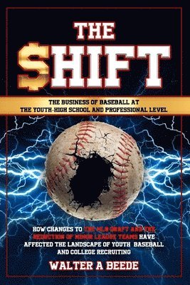 Shift - The Business of Baseball at The Youth-High School and Professional Level