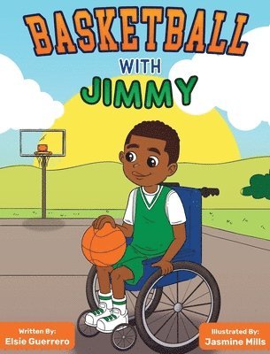 Elsie Guerrero - Basketball with Jimmy, Inbunden