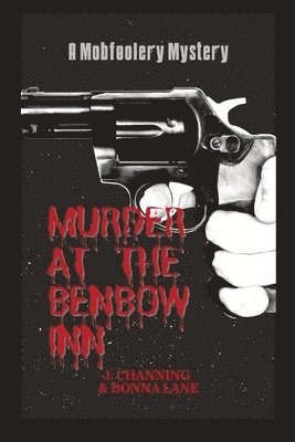 Murder at the Benbow Inn: A Mobfoolery Mystery 1