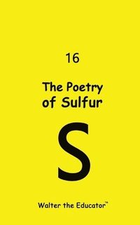 bokomslag The Poetry of Sulfur