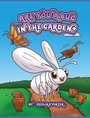 Are You a Bug in the Garden? 1