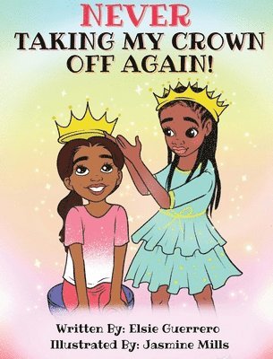 Elsie Guerrero - Never Taking My Crown Off Again, Inbunden