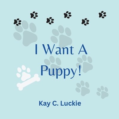 Kay C Luckie, Kay C. Luckie - I Want A Puppy, Häftad