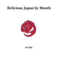bokomslag Delicious Japan by Month (2nd English Edition)