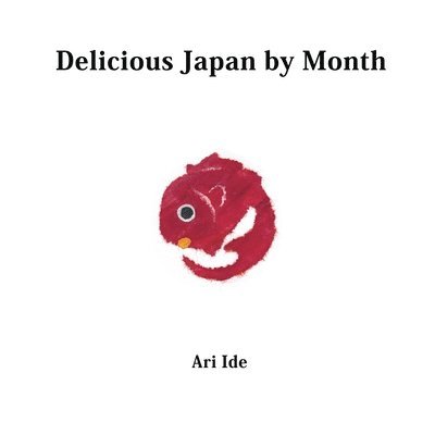 Delicious Japan by Month (2nd English Edition) 1