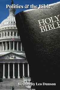 bokomslag Politics & the Bible