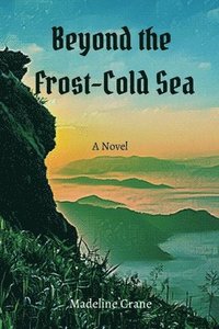 bokomslag Beyond the Frost-Cold Sea