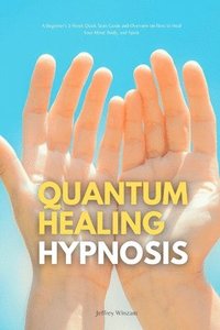 bokomslag Quantum Healing Hypnosis