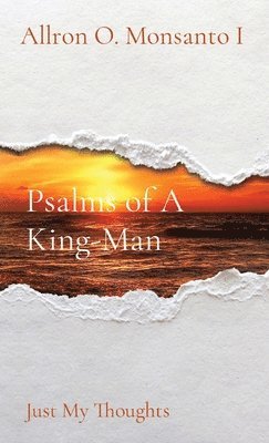 Allron O Monsanto, Allron O. Monsanto, O Monsanto, Allron - Psalms of A King-Man, Häftad