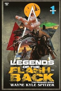 bokomslag Legends of the Flashback Book One