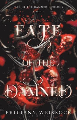 Brittany Weisrock - Fate of the Damned, Häftad