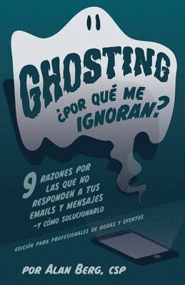 bokomslag Ghosting Por qu me ignoran? - Edicin profesional para bodas y eventos