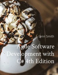 bokomslag Agile Software Development with C# 4th Edition