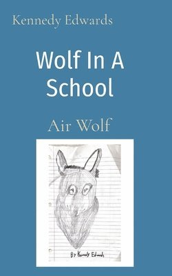 Wolf In A School 1