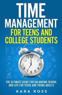 bokomslag Time Management For Teens And College Students