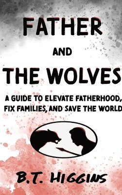 Father and The Wolves 1