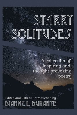 Starry Solitudes, a collection of inspiring and thought-provoking poetry 1