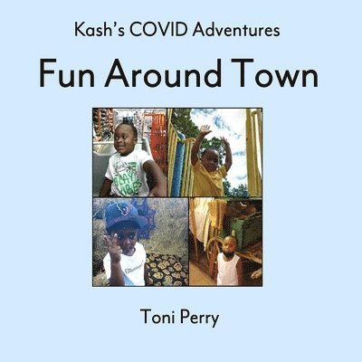 Kash's COVID Adventures Fun Around Town 1