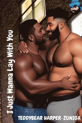 Big Boy Chronicles Presents; I Just Wanna Lay With You