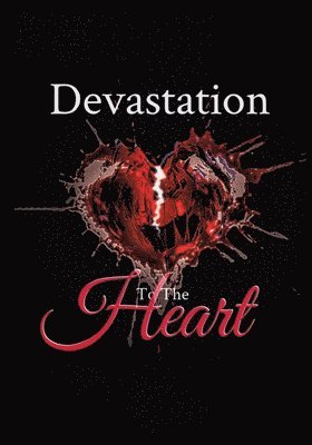 Devastation to the Heart 1