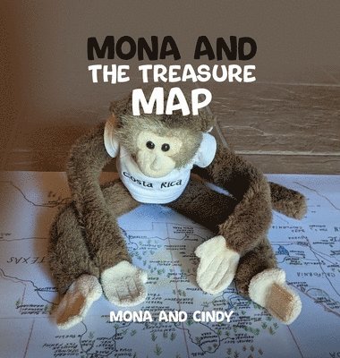 Mona and Cindy, Mona and Cindy, - Mona And The Treasure Map, Inbunden