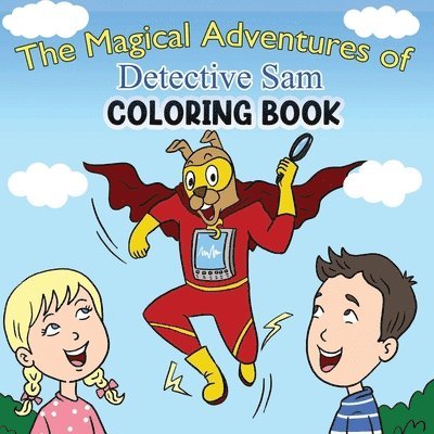 Magical Adventures of Detective Sam Coloring Book