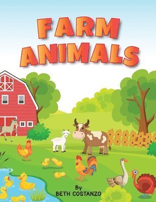 Farm Animals Ages 4 to 6. Preschool to Kindergarten, Numbers, Counting, Pre-Writing, 1