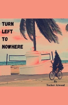 Turn Left to Nowhere 1