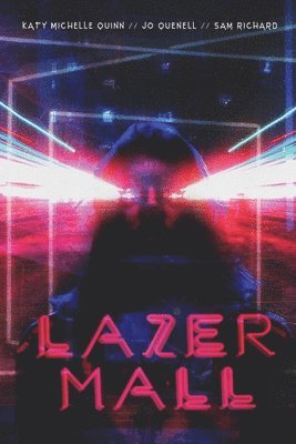 Sam Richard, Jo Quenell, Katy Quinn - Lazermall, Häftad