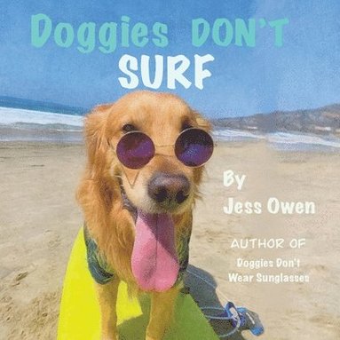 Jess L Owen - Doggies Don't Surf, Häftad