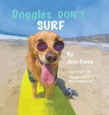 Jess L Owen - Doggies Don't Surf, Inbunden