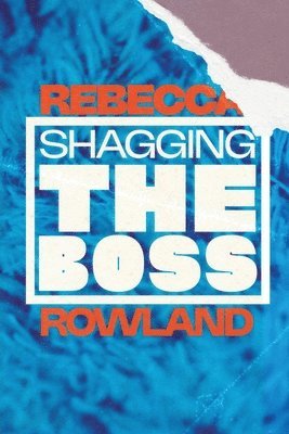 Shagging the Boss 1